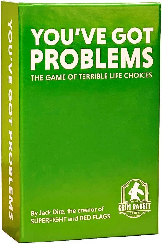 You've Got Problems